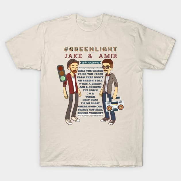 GreenlightJakeandAmir T-Shirt by FolkBloke